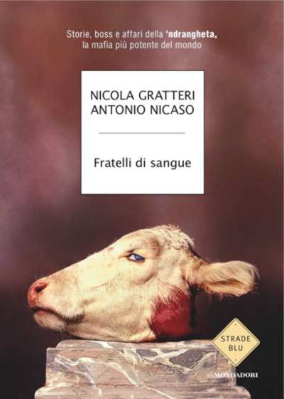 Gratteri Nicaso "Fratelli di sangue"